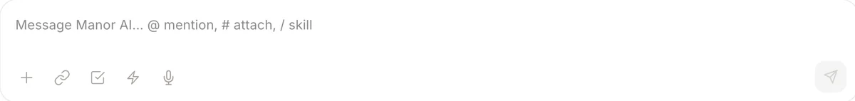 The Manor message composer: @ mention, # attach, / skill